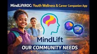 MindliftROC_Youth Wellness & Career Companion App Our Community Need(2)
