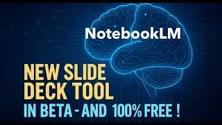 NotebookLM Slide Deck Tool in Beta - And It's 100% Free!