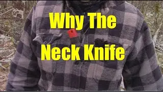 Why the Neck Knife?