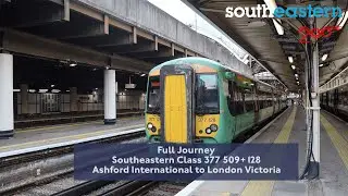Full Journey | Southeastern Class 377 509+128 to London Victoria