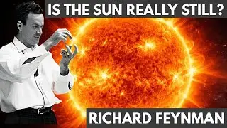How Earth Really Moves &ndash; Explained by Richard Feynman