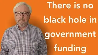 There is no black hole in government funding