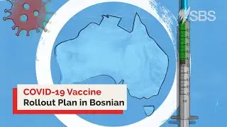 Bosnian: Australia&rsquo;s COVID-19 Vaccine Rollout Plan | Information Video | Portal Available Online