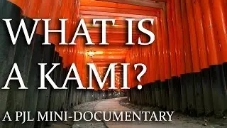 What is a Kami?  A PJL Mini-Documentary