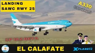 XPLANE 12 ✈️ | Landing El Calafate rwy 25 A330 GENESIS MAP ENHANCEMENT PRO | VISUAL XP