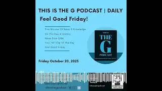 This Is The G Podcast - This Is The G Podcast Daily October 20, 2023