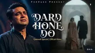 Dard Hone Do (Official Music) - A Story of Heartbreak & Betrayal | New Sad Qawwali | Lyrics by Sha 