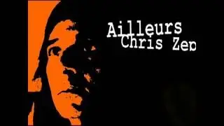 Ailleurs - Chris Zep