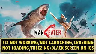 Fix Maneater Not Working/Crashing/Not Launching/Not Loading/Black Screen On iOS (iPhone/iPad)