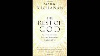 The Rest of God - Mark Buchanan (Full Audiobook)