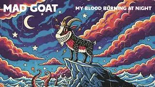 Mad Goat - My blood burning at night II