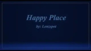 Happy Place - Lyrics (Lenzspot)