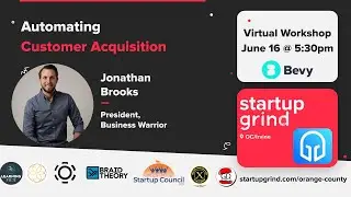Startup Grind OC Automating Customer Acquisition with Business Warrior