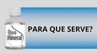 &Oacute;LEO MINERAL, O que &eacute; e para que serve?