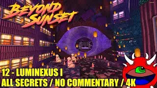 Beyond Sunset Gameplay - 12 True Faith: Luminexus - 100% Secrets