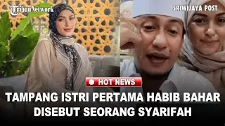 TAMPANG CANTIK Istri Pertama Habib Bahar, Disebut Seorang Syarifah