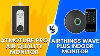 Atmotube Pro Air vs Airthings Wave  - Which Is The Best Air Quality Monitor? (Detailed Comparison!)