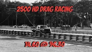 2500 HD Drag Racing: 14.60 @ 96.30