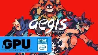 Aegis Defenders on Intel HD Graphics | 4GB RAM | Will it iGPU?