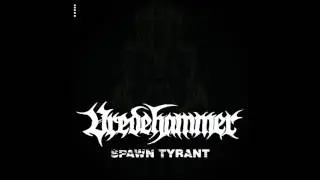 Vredehammer - Spawn Tyrant