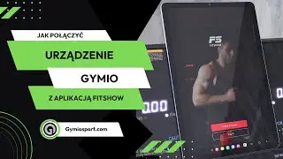 Jak połączyć urządzenie Gymio z aplikacją FITSHOW |