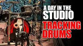 A DAY IN THE STUDIO TRACKING DRUMS