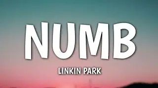 Linkin Park - Numb (Lyrics)