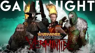 Warhammer: End Times - Vermintide GAME NIGHT!!