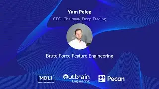 Brute force feature engineering - Yam Peleg, Deep Trading