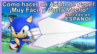 😉✈️👍 Tutorial Narrado en Espa&ntilde;ol: C&oacute;mo hacer un avi&oacute;n de papel F&aacute;cil de Hacer  y Vuela Mucho!  ✈️