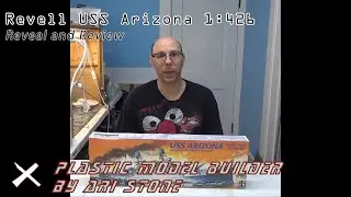 Revell U.S.S. Arizona 1:426 Reveal and Review