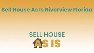 Sell House As Is Riverview Florida | (844) 203-8995