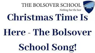 Christmas Time Is Here - The Bolsover School Song
