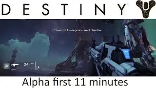 Destiny PS4 Alpha gameplay  first 11 minutes 1080p