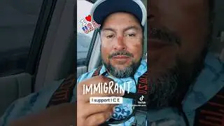 Immigrant Says People Should Support ICE