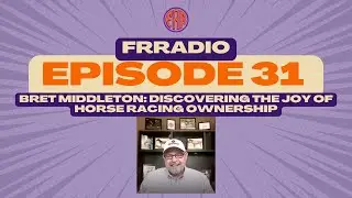 FRRadio - Bret Middleton - COVID Sparking a Path to Horse Ownership