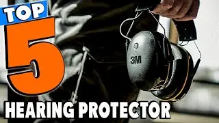 Top 5 Best Hearing Protectors Review In 2026