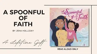 ✨A Spoonful of Faith | By Jena Holliday (Read Aloud Only)