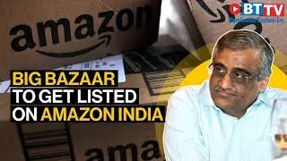 Big Bazaar expands its reach, to be featured on Amazon India