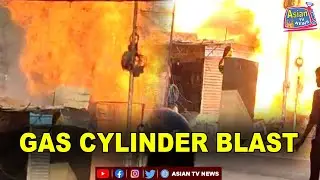 GAS CYLINDER BLAST HONE SE WELDING SHOP MEIN LAGI AAG | TOLI CHOWKI, HAKEEMPET ROAD