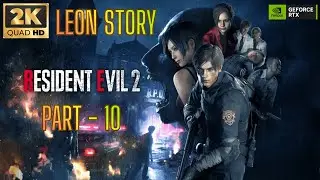 Resident Evil 2 Remake (Leon Story) Gameplay Walkthrough Part 10 [2K 60FPS PC] - No Commentary