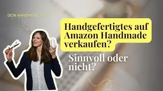 Amazon Handmade Erfahrung - Lohnt es sich?