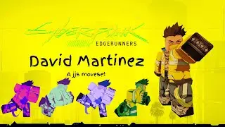 David Martinez Moveset in JJS Skillbuilder (Cyberpunk Edgerunners)
