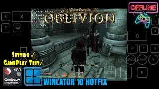 The Elder Scrolls IV&trade; OBLIVION | WINLATOR 10 HOTFIX | SNAPDRAGON&trade; 680