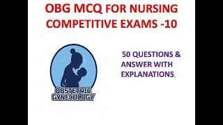 OBG MCQ FOR NURSING COMPETITIVE EXAMS-10