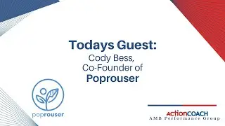 Business Owners Speak - Revamp Your HR Team with Cody Bess and Poprouser Inc.