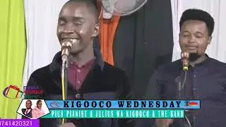KIGOOCO WEDNESDAY 30TH NOV 2022||JULIUS WA KIGOOCO ||PIUS PIANIST||TIMO WA KINANDA-0717242346