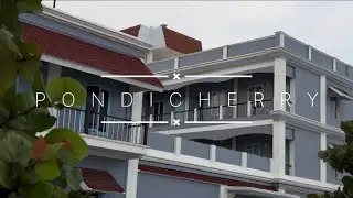 Pondicherry in Frames | Wanderlens Cinematic