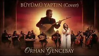 Büyümü Yaptın - Orhan GENCEBAY Cover