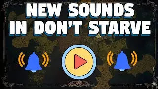 New Sounds in Don't Starve Together - All New Sounds in Don't Starve Together Update